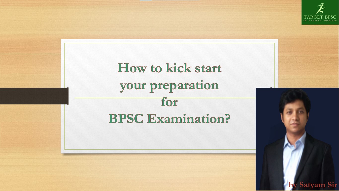 How to kick start your preparation for BPSC Examination?